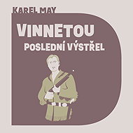 May Karel: Vinnetou - The Last Shot - CD Audiobooks