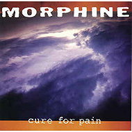 Morphine: Cure For Pain - Music CD