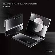 BlackPink: 3rd MINI ALBUM [DEADLINE] GRAY Ver. - Music CD