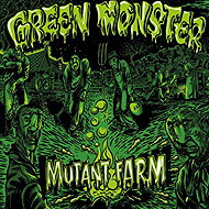 Green Monster: Mutant Farm - Music CD
