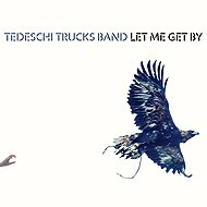 Tedeschi Trucks Band: Let Me Get By - Music CD