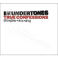 Undertones: True Confessions: Singles = A's + B's - Music CD