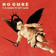 No Cure: It Is Going To Get Dark - Music CD