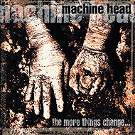 Machine Head: The More Things Change. - LP Record