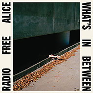 Radio Free Alice: What's In Between - LP Record
