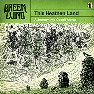 Green Lung: This Heathen Land - LP Record