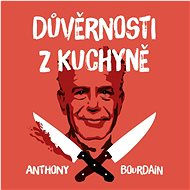 Bourdain Anthony: Confidences from the Kitchen (2x CD) - CD Audiobooks