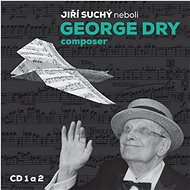 Suchý Jiří: Jiří Suchý or George Dry Composer - Music CD
