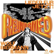 Biermann Wolf: Wolf Biermann Re: imagined - Lieder Für Jetzt! - Music CD