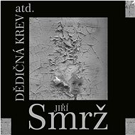 Smrž Jiří: Hereditary blood/ Atd. - Music CD