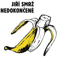 Smrž Jiří: Unfinished - Music CD