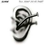 Slade Till Deaf Do Us Part (Expanded) - Music CD