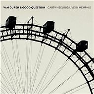 Van Duren & Good Question: Cartwheeling: Live In Memphis - Music CD