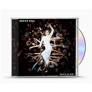 Hill Becky: Believe Me Now? - Music CD
