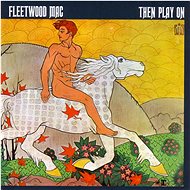 Fleetwood Mac: Then Play On (Expanded & Remastered) - Music CD