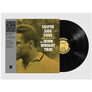 John Wright Trio: South Side Soul - LP Record