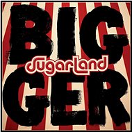 Sugarland: Bigger - LP Record