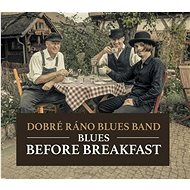 Good Morning Blues Band: Blues Before Breakfast - Music CD