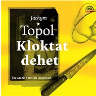 Topol Jáchym: Kloktat tar - CD Audiobooks
