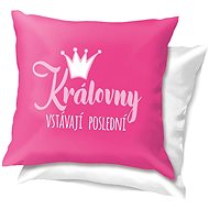 Nekupto Funny pillow The queens get up last - Pillow