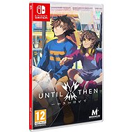 Until Then - Nintendo Switch - Console Game
