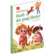 Prvé čítanie HURÁ DO Psej Školy! - 