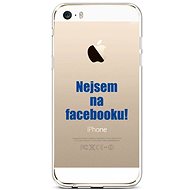 TopQ iPhone 5 - 5S - SE silicone I'm not on Facebook 43943 - Phone Cover