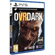 OVRDARK - PS VR2 - Konzol játék