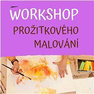 Víkendový workshop prožitkového malování - Voucher: