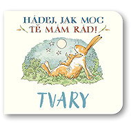 Tvary Hádej, jak moc tě mám rád! - 
