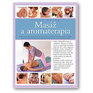 Masáž a aromaterapia - Veľká kniha - 