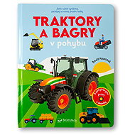 Traktory a bagry v pohybu - 