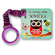 Co všechno viděla sovička Knížka do kočárku - 