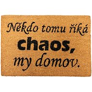 Home Elements Doormat Someone calls it chaos, 40×60 cm - Doormat