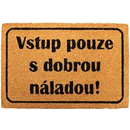Home Elements Rohožka Vstup pouze s dobrou náladou, 40×60 cm - Doormat