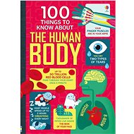 Usborne 100 things to know about The human body - Alex Frith  Minna Lacey