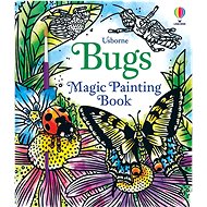 Usborne Magic painting book Bugs - Colouring Book