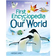 First encyclopedia of Our world - Felicity Brooks