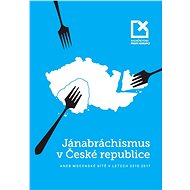 Jánabráchismus v České republice aneb mocenské sítě v letech 2010–2017 - 