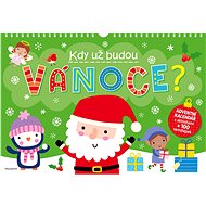 When will it be Christmas? Advent Calendar with Activities + 100 Stickers - Advent Calendar