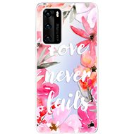 iSaprio Love Never Fails for Huawei P40 - Phone Cover