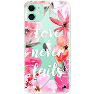 iSaprio Love Never Fails for iPhone 11 - Phone Cover