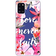 iSaprio Love Never Fails for Samsung Galaxy A31 - Phone Cover