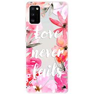 iSaprio Love Never Fails for Samsung Galaxy A41 - Phone Cover