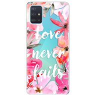 iSaprio Love Never Fails for Samsung Galaxy A51 - Phone Cover