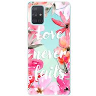 iSaprio Love Never Fails for Samsung Galaxy A71 - Phone Cover