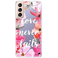 iSaprio Love Never Fails for Samsung Galaxy S21 - Phone Cover