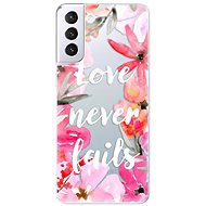 iSaprio Love Never Fails for Samsung Galaxy S21+ - Phone Cover