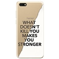 iSaprio Makes You Stronger for Honor 7S - Phone Cover