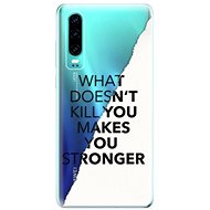 iSaprio Makes You Stronger for Huawei P30 - Phone Cover